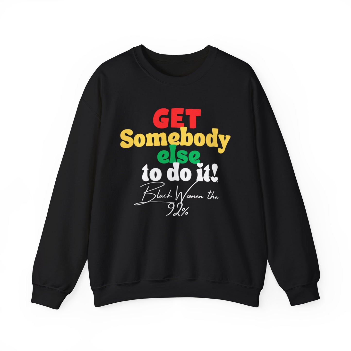 92% Black Women Crewneck Sweatshirt